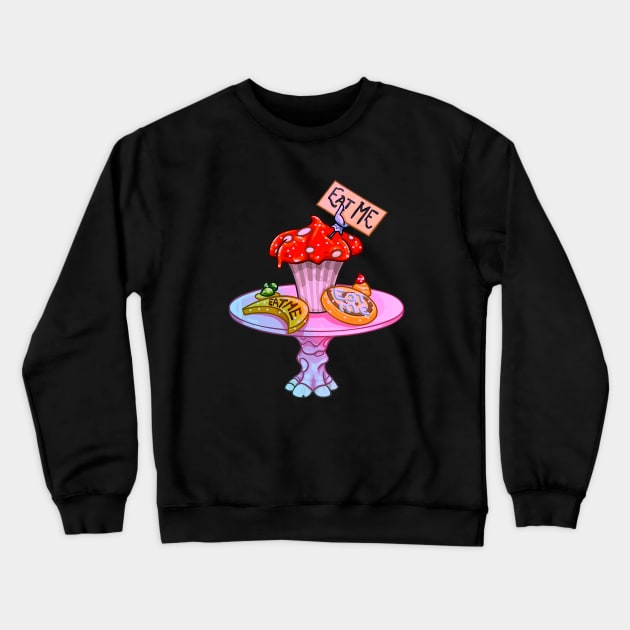 Eat Me Desserts (Alice in Wonderland) Crewneck Sweatshirt by SpellsSell